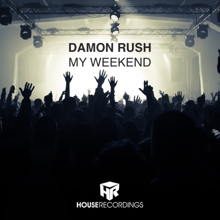 Damon Rush – My Weekend