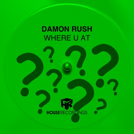 Damon Rush – Where U At