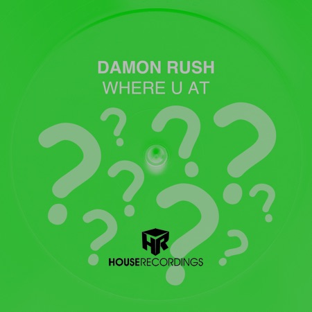 Damon Rush – Where U At (Remastered)