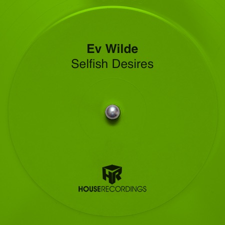 Ev Wilde – Selfish Desires