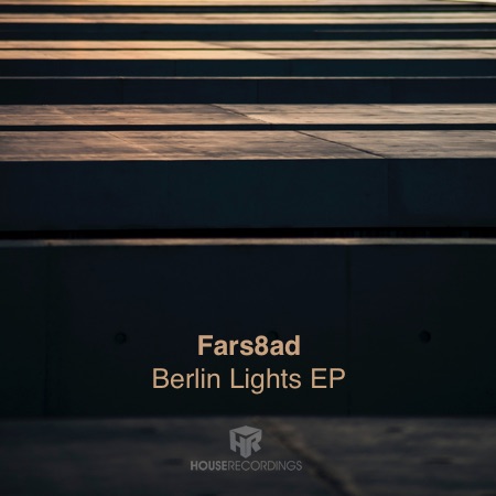 Fars8ad – Berlin Lights EP