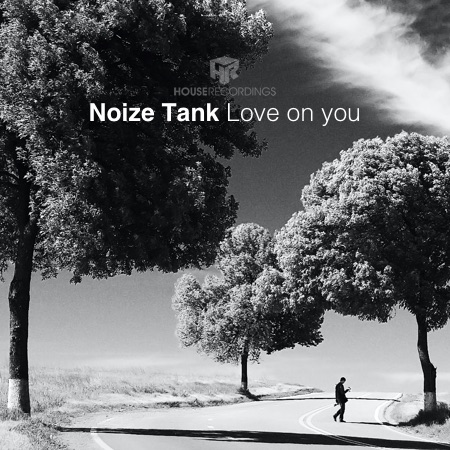 Noize Tank – Love on you