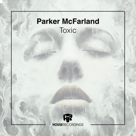 Parker McFarland – Toxic