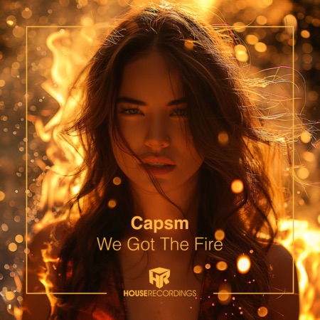 Capsm – We Got The Fire