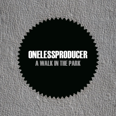 OneLessProducer – A Walk In The Park