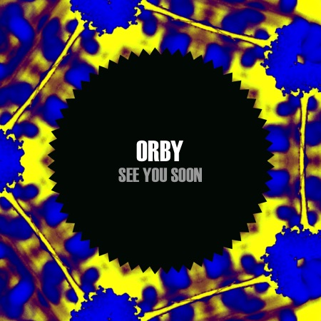 Orby – See You Soon