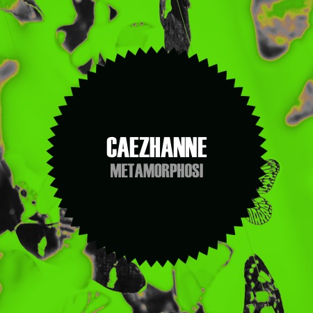 Caezhanne – Metamorphosi
