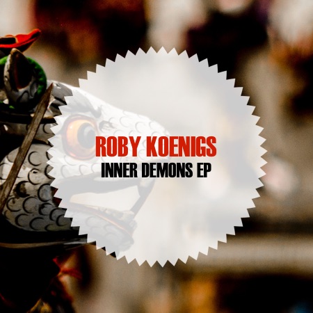 Roby Koenigs – Inner Demons EP