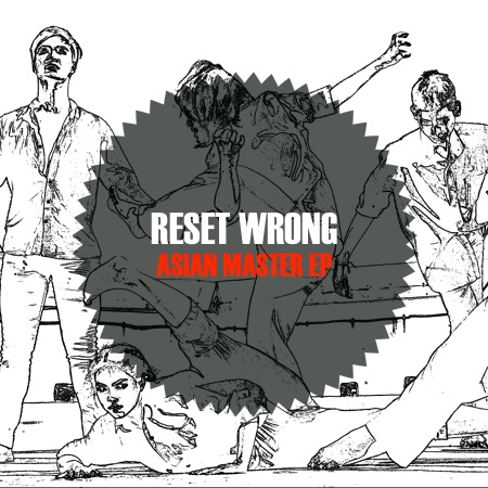 Reset Wrong – Asian Master EP