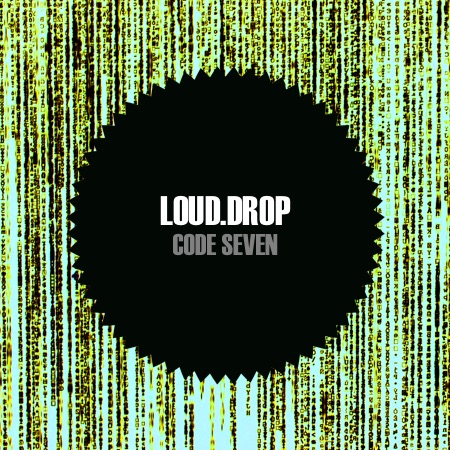 Loud.drop – Code Seven