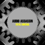 Audio Assassin - Total Control