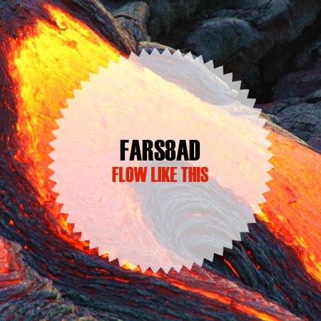 Fars8ad – Flow Like This