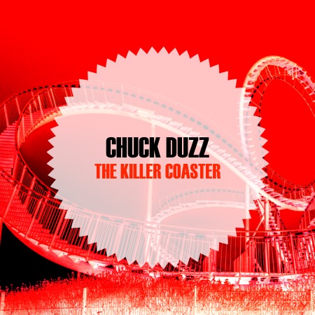Chuck duzZ – The Killer Coaster