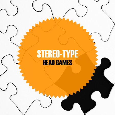 Stereo-Type – Head Games