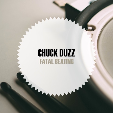 Chuck duzZ – Fatal Beating
