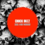 Chuck duzZ - Sick and Morbid