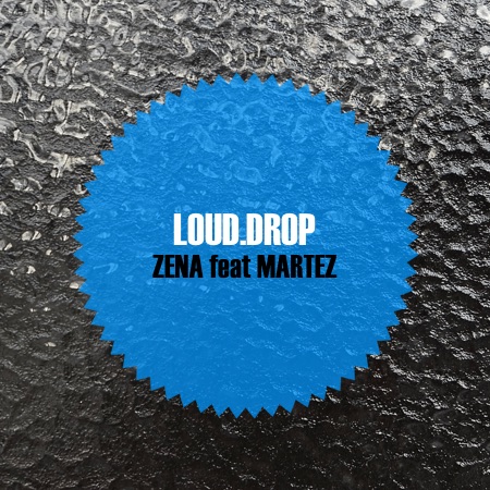 Loud.drop – Zena feat Martez