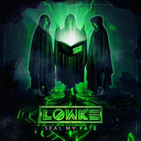 Lowke – Seal my Fate
