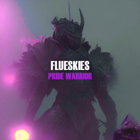 Flueskies – Pride Warrior