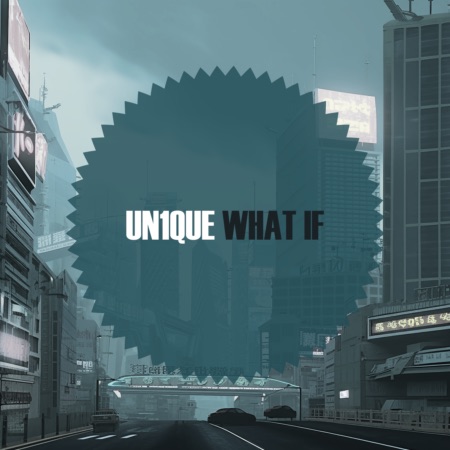 Un1que – What If