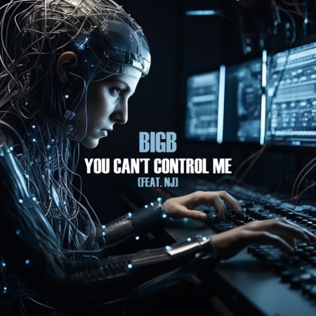 BigB – You Can’t Control Me (Feat. NJ)