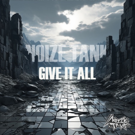 Noize Tank – Give It All