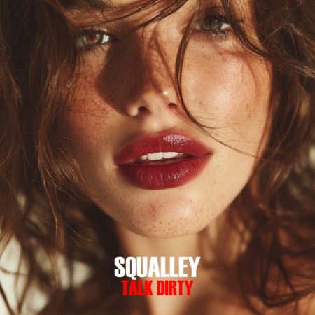 Squalley – Talk Dirty (Beatport exclusive)