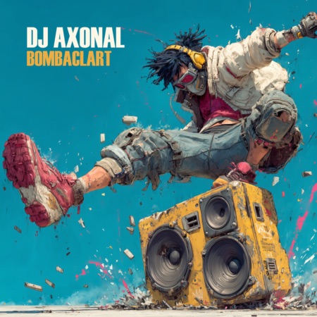 DJ Axonal – Bombaclart (Beatport exclusive)