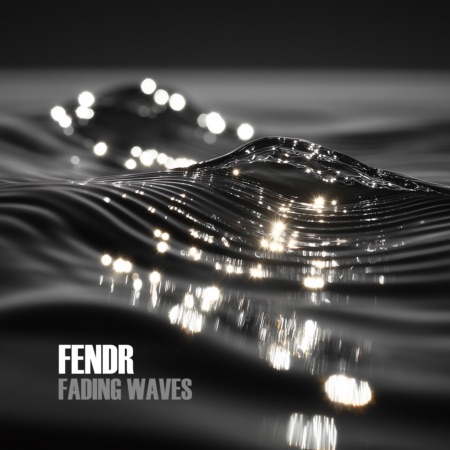 Fendr – Fading Waves (Beatport exclusive)