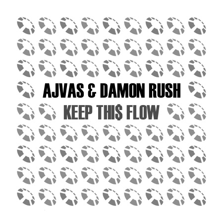 Ajvas & Damon Rush – Keep Thi$ Flow