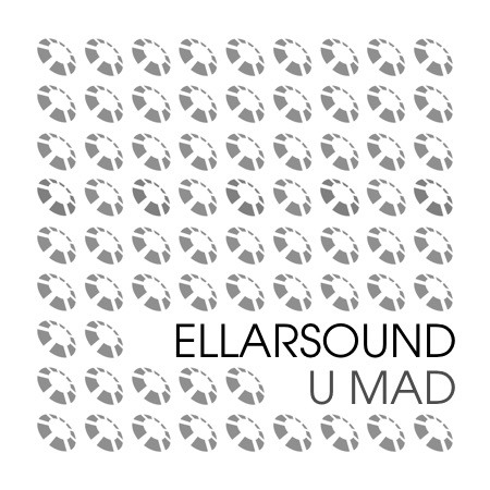 EllarSound – U Mad