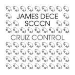 James Dece x SCCCN - Cruiz Control