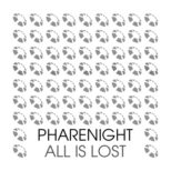 Pharenight - All Is Lost
