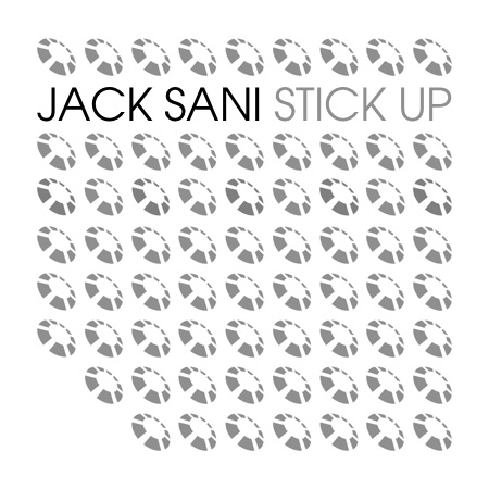 Jack Sani – Stick Up