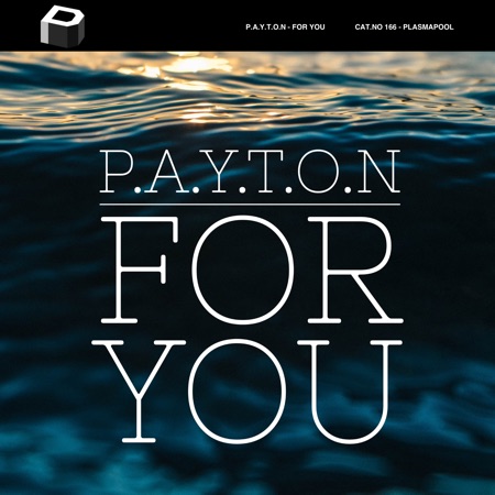 P.A.Y.T.O.N – For You