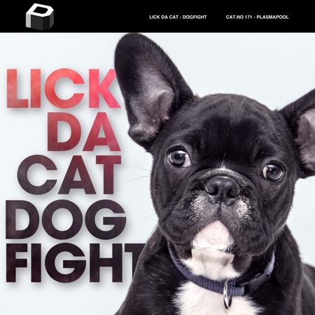 LICK DA CAT – Dogfight