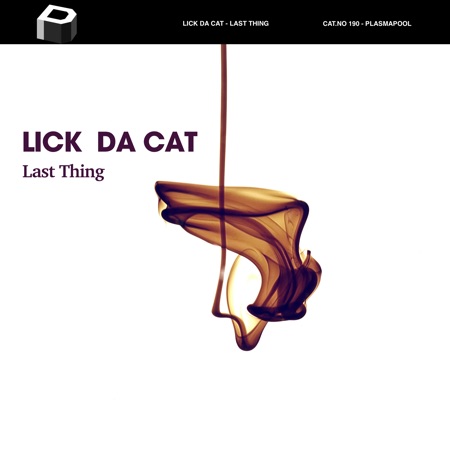 LICK DA CAT – Last Thing