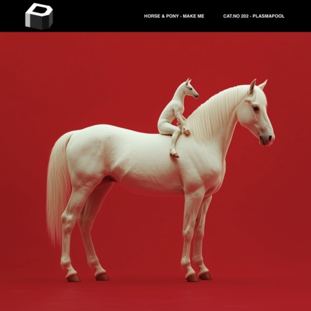 Horse & Pony – Make Me