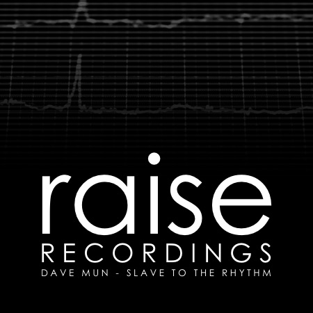 Dave Mun – Slave To The Rhythm