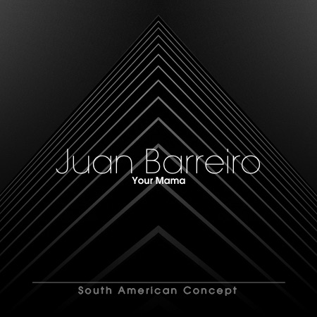 Juan Barreiro – Your Mama