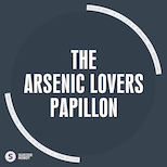 The Arsenic Lovers – Papillon