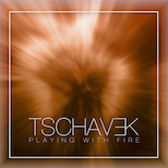 Tschavek - Playing With Fire ft. Andreas Fermüller