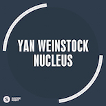 Yan Weinstock – Nucleus