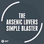 The Arsenic Lovers – Simple Blaster