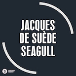 Jacques de Suède – Seagull