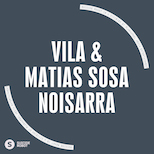 Vila & Matias Sosa – Noisarra