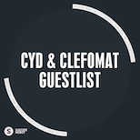 Cyd & Clefomat – Guestlist