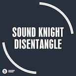 Sound Knight – Disentangle