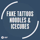 Fake Tattoos – Noodles & Icecubes