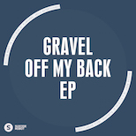 Gravel – Off My Back EP